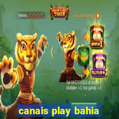 canais play bahia